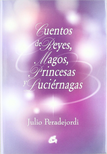 Cuentos De Reyes Magos Princesas Y Luciernagas · Paradejordi