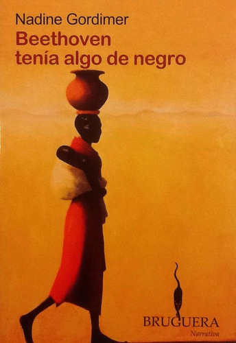 Beethoven Tenía Algo De Negro - Nadine Gordimer