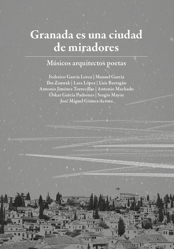 Libro Granada Es Una Ciudad De Miradores - Garcã­a, Manuel