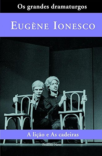 Libro Lição E As Cadeiras A De Eugène Ionesco Peixoto Neto