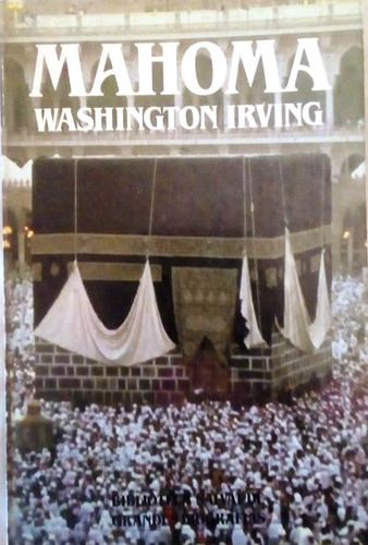 Mahoma Washington Irving Grandes Biografías