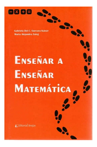 Libro Enseñar A Enseñar Matemática Guevara,kaiser,zaiero 