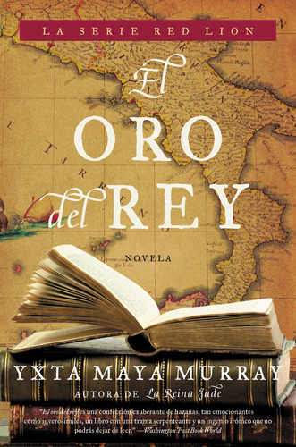 El Oro Del Rey: Novela (red Lion)