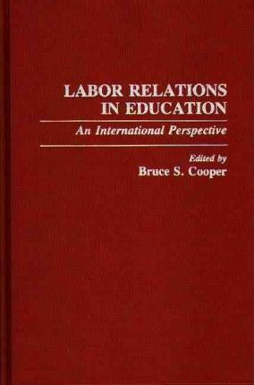 Libro Labor Relations In Education : An International Per...