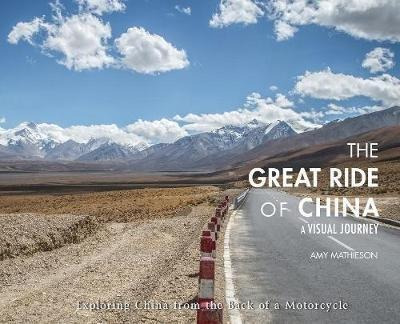 The Great Ride Of China - Amy Mathieson