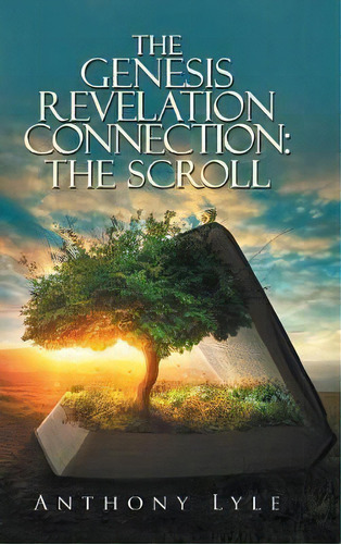 The Genesis Revelation Connection, De Anthony Lyle. Editorial Authorhouse, Tapa Dura En Inglés