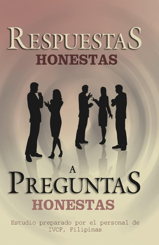 Libro Respuestas Honestas A Preguntas Honestas (spanish Edit