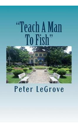 Libro  Teach A Man To Fish  : This Is My Story About Help...