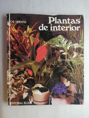 Plantas De Interior - Rob Herwing - Botánica - Blume - 1981