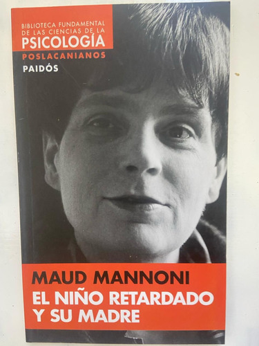 Maud Mannoni El Niño Retardado Y Su Madre