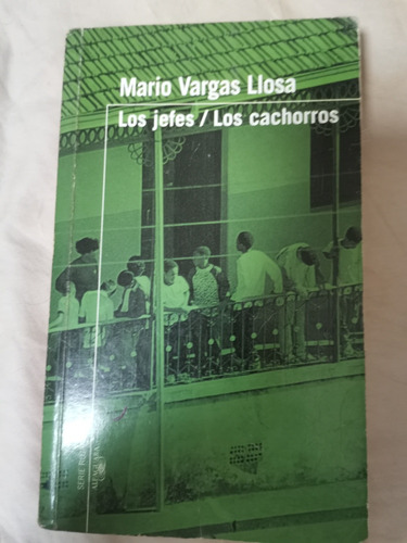 Los Jefes /los Cachorros - Mario Vargas Llosa 