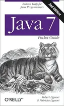 Comprar Java 7 Pocket Guide,, De Robert Liguori. Editorial O'reilly Media, Inc, Usa, Tapa Blanda En Inglés, 2013