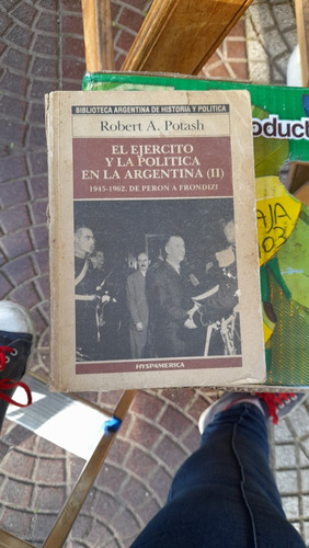 El Ejército Y La Política En La Argentina 2 Potash J12