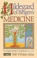 Hildegard Of Bingen's Medicine - Wighard Strehlow