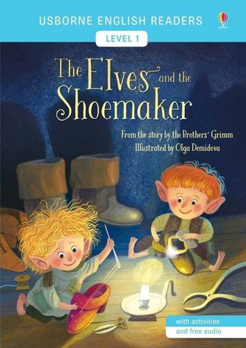 Usborne English Readers Level 1: Elves And The Shoemaker