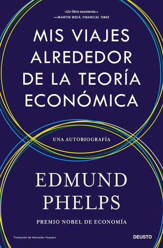 Mis Viajes Alrededor De La Teoría Económica - Phelps, Edm