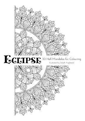 Libro Eclipse : 30 Half-mandalas For Colouring - Delyth A...