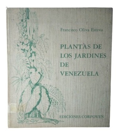 Plantas De Los Jardines De Venezuela Francisco O. Esteva Yf