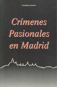 Crimenes Pasionales De Madrid - Donis Serrano, Marisol