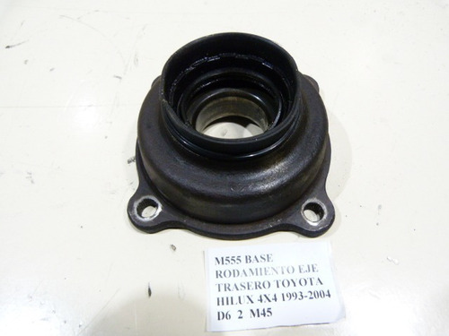 Base Rodamiento Eje Trasero Toyota Hilux 4x4 1993-2004  