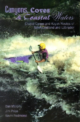 Canyons Coves And Coastal Waters, De Kevin Redmond. Editorial Breakwater Books Canada, Tapa Blanda En Inglés