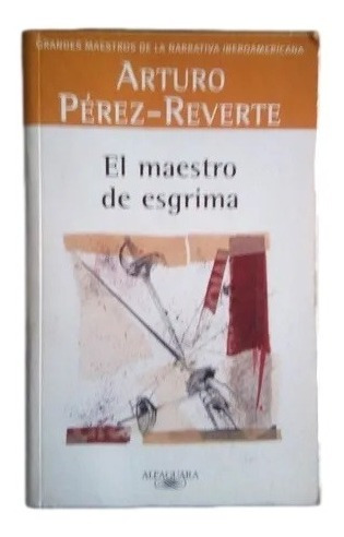 El Maestro Del Esgrima Arturo Perez Reverte B4