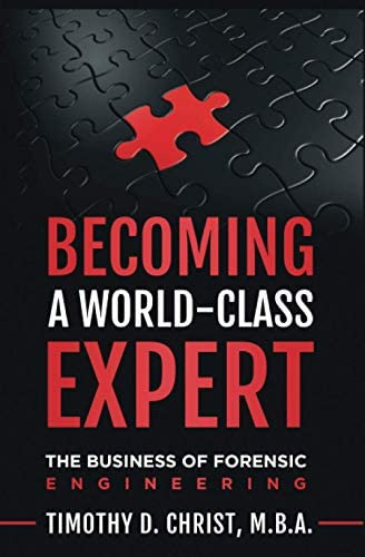 Becoming A World-class Expert: The Business Of Forensic Engineering, De Christ M.b.a., Timothy David. Editorial Independently Published, Tapa Blanda En Inglés