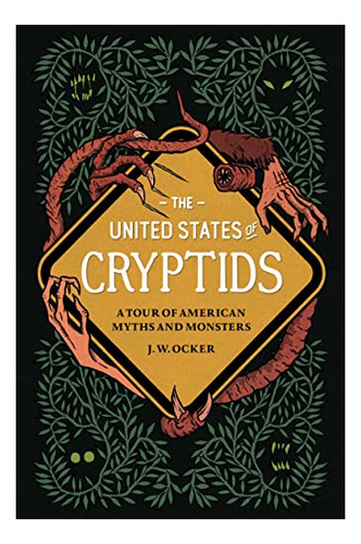 Book : The United States Of Cryptids A Tour Of American...