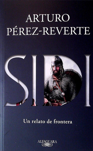 Sidi Un Relato De Frontera - Arturo Pérez-reverte