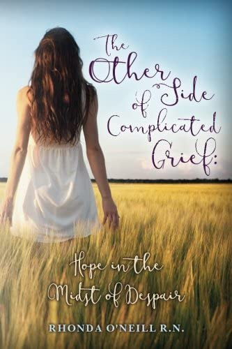 The Other Side Of Complicated Grief: Hope In The Midst Of Despair, De Oøneill R.n., Rhonda. Editorial Saudade Publishing, Tapa Blanda En Inglés