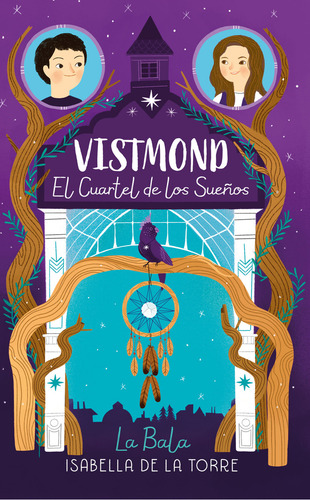 Vistmond. El cuartel de los sueños, de de la Torre, Isabella. Ficción Trade Juvenil Editorial Altea, tapa blanda en español, 2018