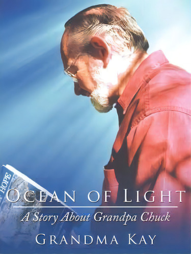 Ocean Of Light, De Grandma Kay. Editorial Authorhouse, Tapa Blanda En Inglés