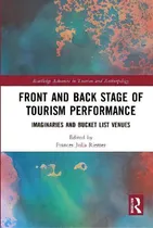 Comprar Front And Back Stage Of Tourism Performance : Imaginaries And Bucket List Venues, De Frances Julia Riemer. En Inglés