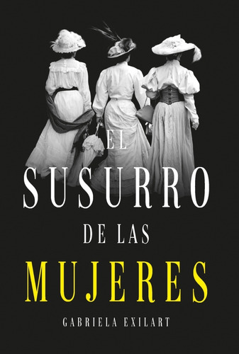 Susurro De Las Mujeres - Gabriela Exilart - Libro P&j