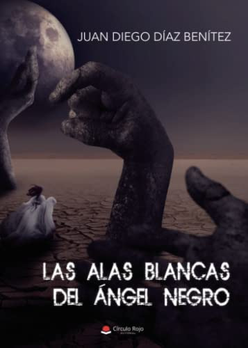 Las Alas Blancas Del Angel Negro -sin Coleccion-