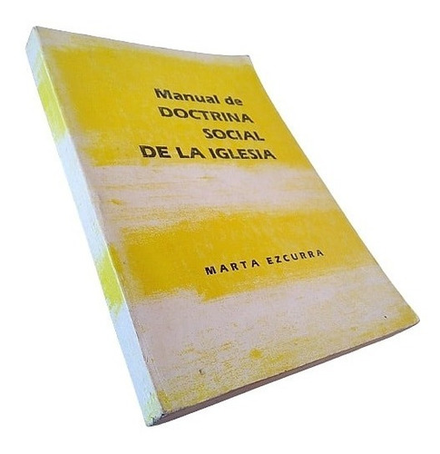 Marta Ezcurra - Manual De Doctrina Social De La Iglesia