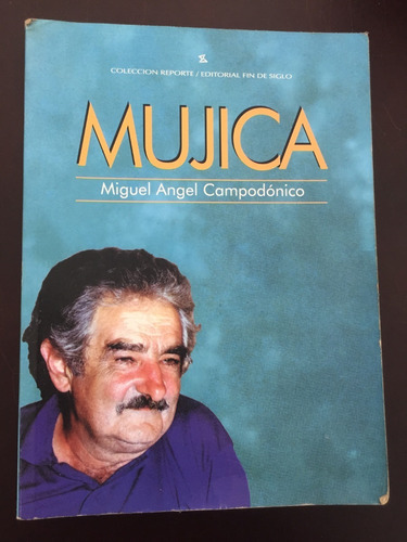 Libro Mujica - Miguel Ángel Campodónico - Muy Buen Estado