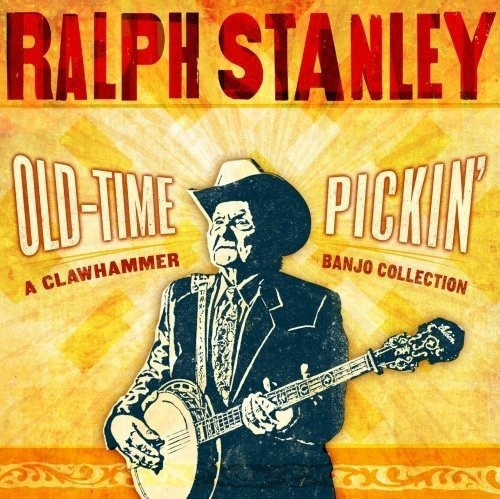 Stanley Ralph Old-time Pickin Clawhammer Banjo Collection Cd