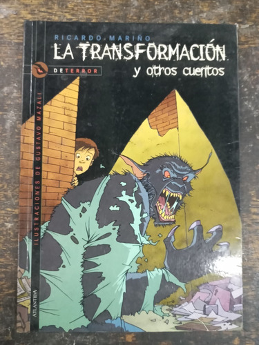 La Transformacion Y Otros Cuentos * Ricardo Mariño * Terror
