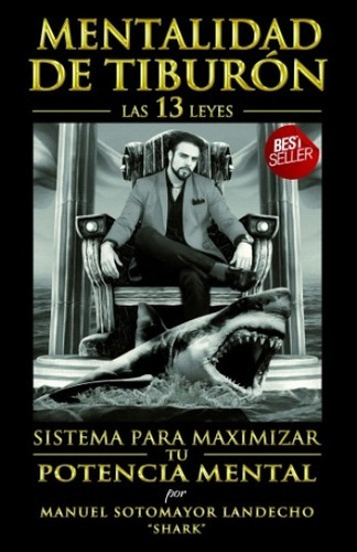 Mentalidad De Tiburon - Las 13 Leyes - Manuel Sotomayor