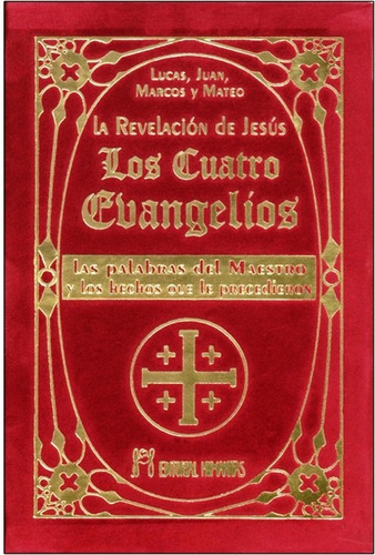 Los Cuatro Evangelios - Lucas Juan Marcos Mateo