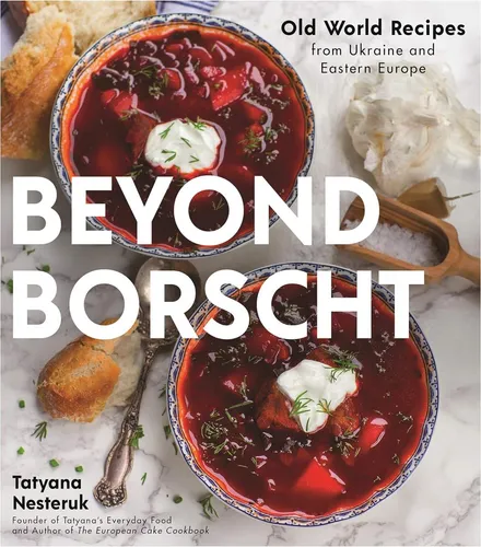 Libro: Beyond Borscht: Old-world Recipes From Eastern Europe