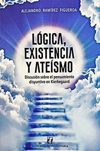 Libro Logica, Existencia Y Ateismo /368