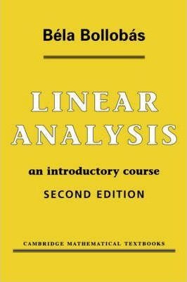 Linear Analysis - Bela Bollobas