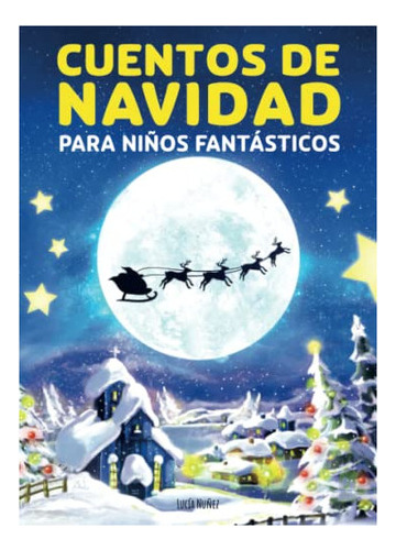 Libro : Cuentos De Navidad Para Niños Fantasticos Cuentos 