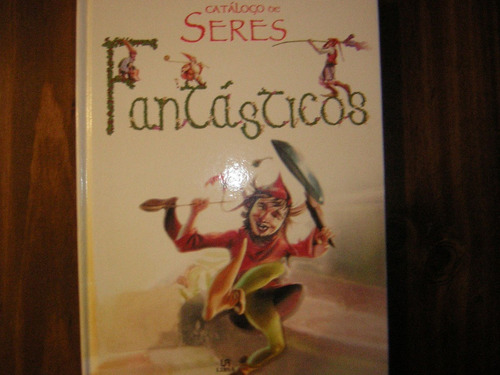 Catalogo De Seres Fantasticos