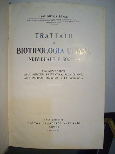 Adp Trattato Di Biotipologia Umana Nicola Pende / 1939 Milan