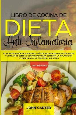 Libro Libro De Cocina De Dieta Anti Inflamatoria : El Pla...