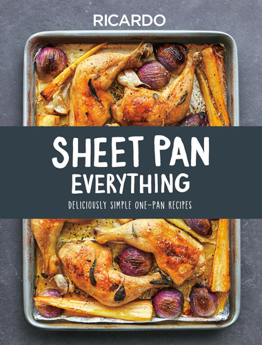 Libro: Sheet Pan Everything: Deliciously Simple One-pan Reci