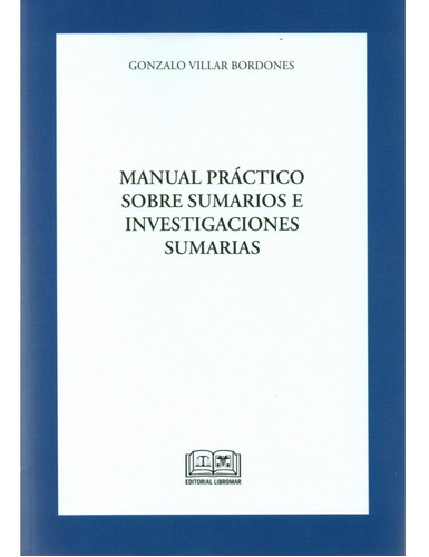 Manual Práctico Sobre Sumarios E Investigaciones Sumarias